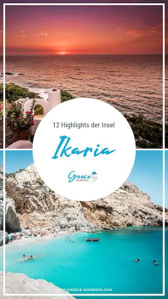 Ikaria Griechenland Urlaub Tipps Highlights