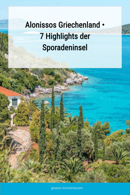 Alonissos Griechenland Geheimtipp Sporaden Urlaub