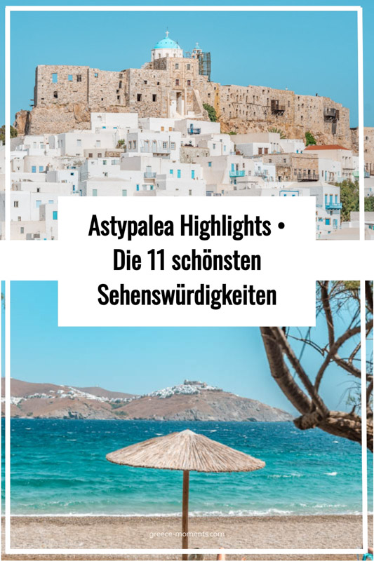 Astypalea Sehenswürdigkeiten Griechenland Geheimtipp Highlights