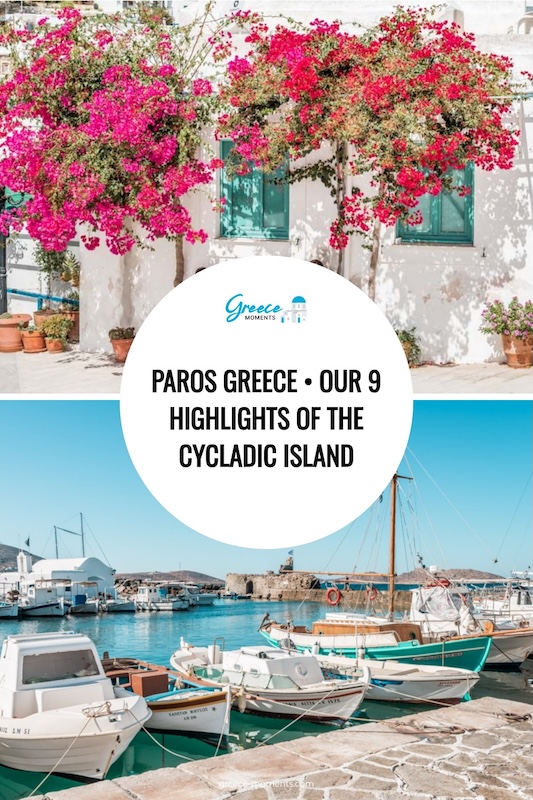 Paros Greece Our 9 highlights of the Cycladic island
