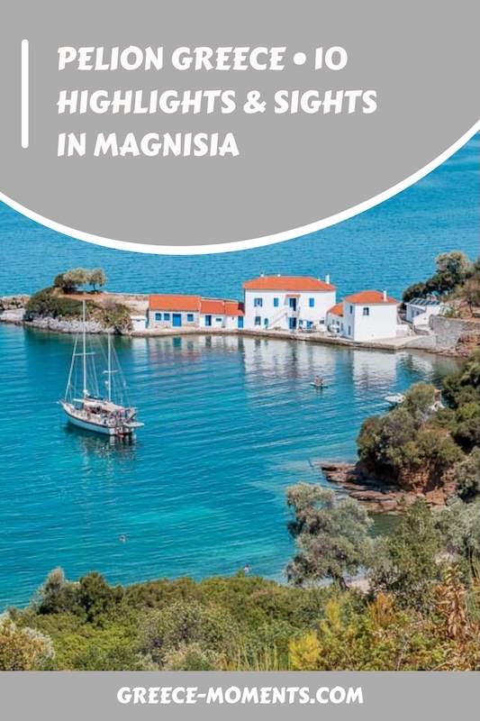 Pelion Greece 10 highlights sights in Magnisia