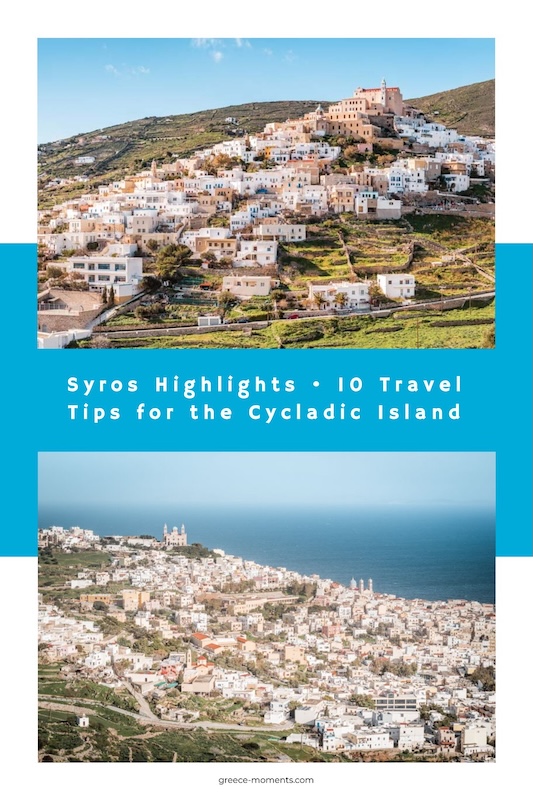 Syros Highlights 10 Travel Tips for the Cycladic Island