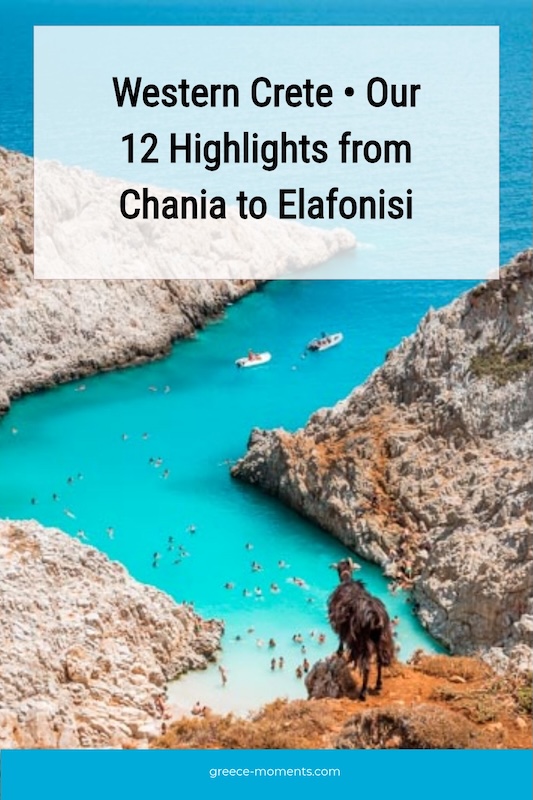 Western Crete Highlights from Chania to Elafonisi Tipps
