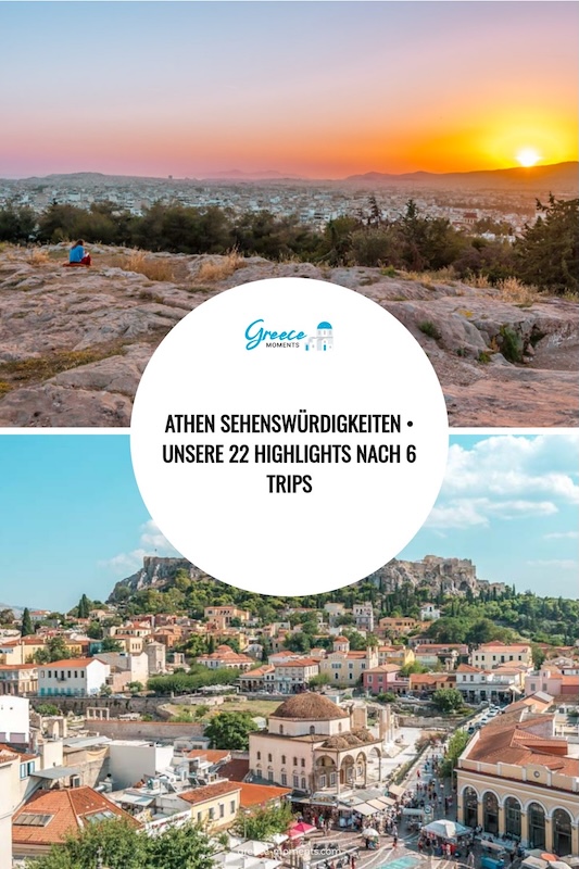 Athen Sehenswürdigkeiten Unsere 22 Highlights nach 6 Trips